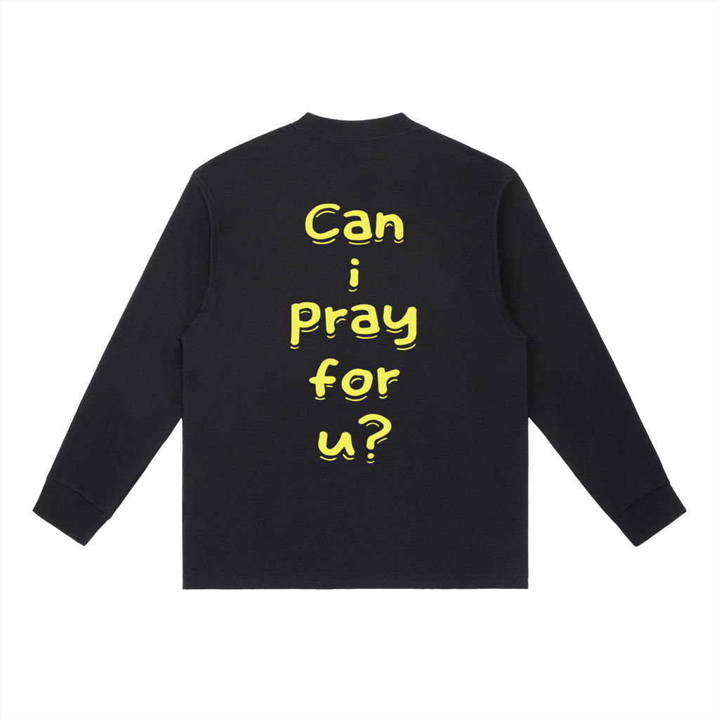 Essential Crewneck Long-Sleeve "Can i pray for u?" T-Shirt