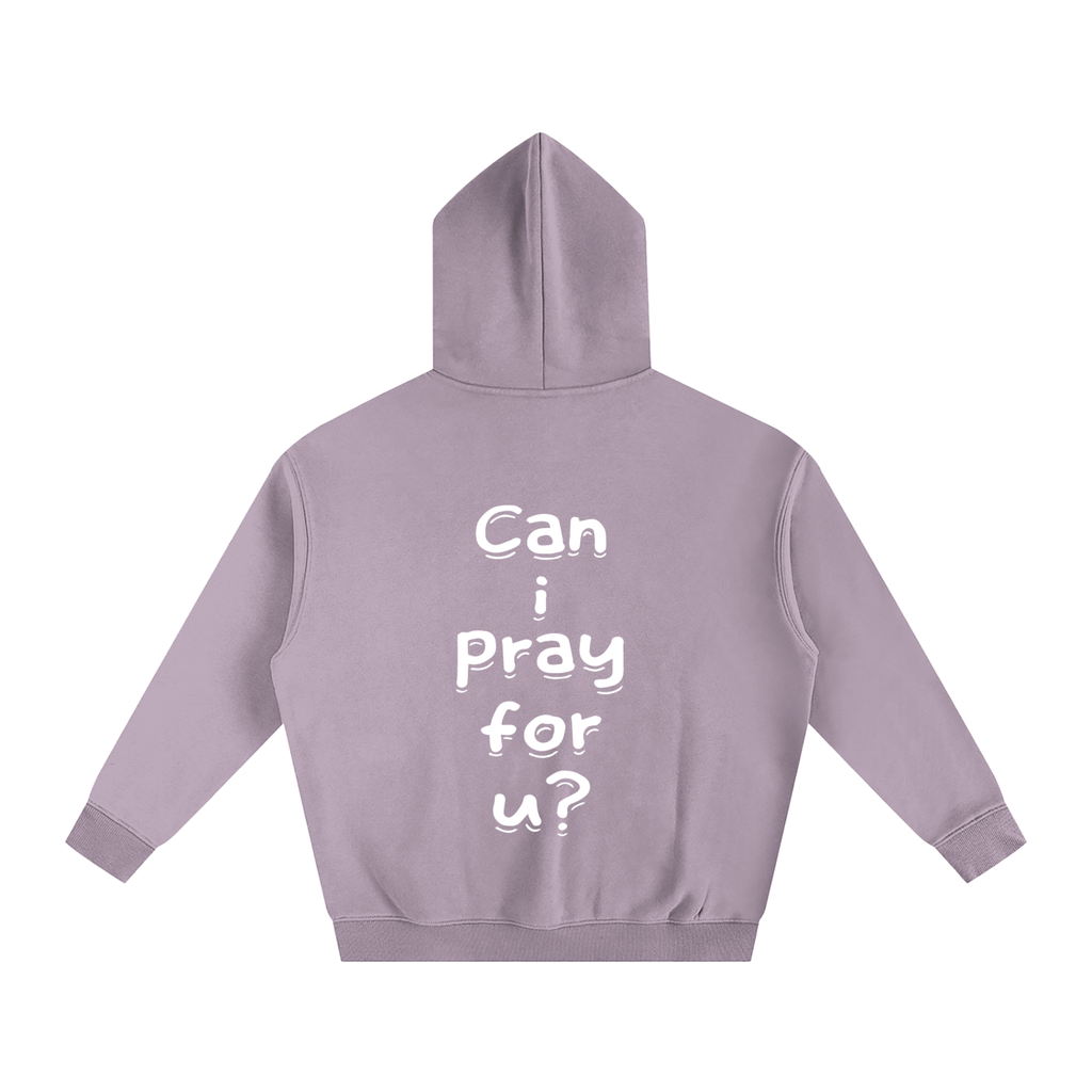 Oversize Fleeced "Can i pray for u?" Hoodie