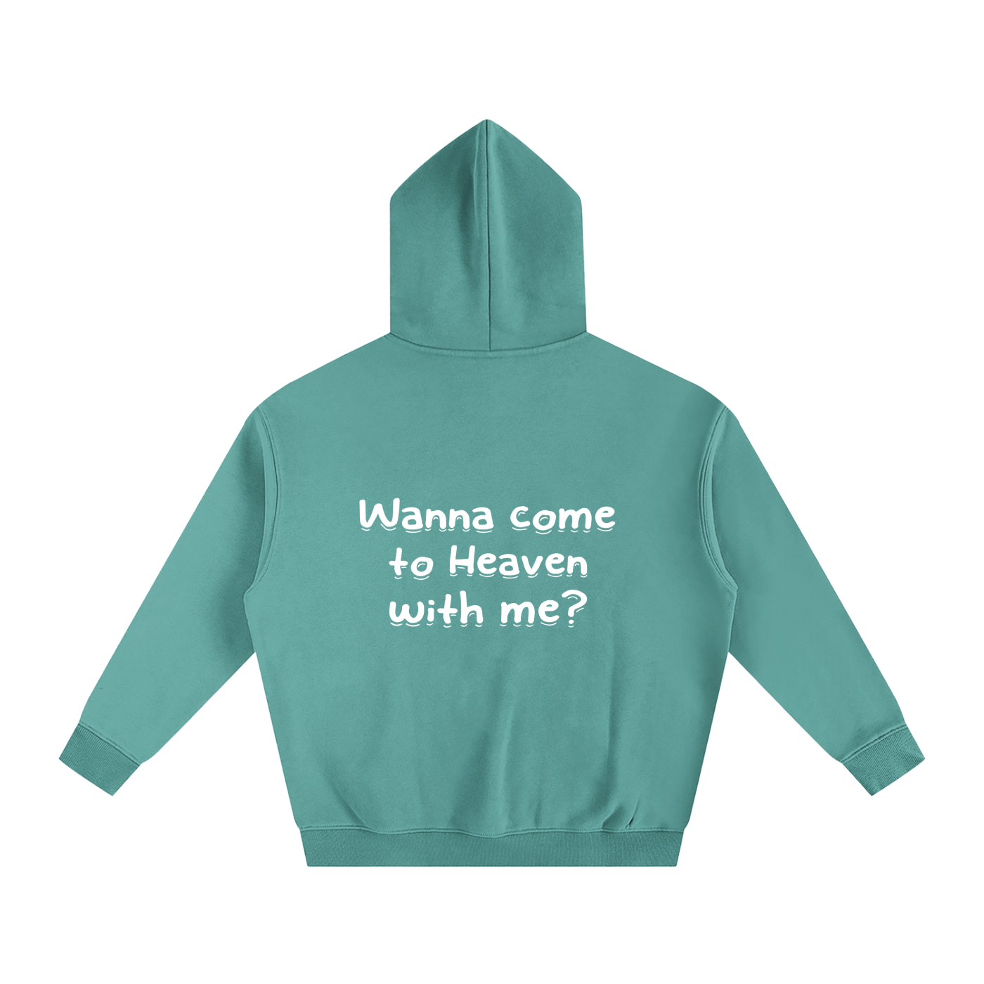 Oversize Fleeced "Wanna come to Heaven with me?" Hoodie