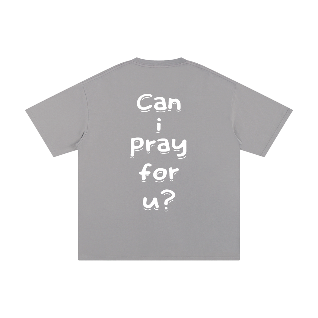 Unisex Pure Cotton "Can i pray for u?" T-Shirt