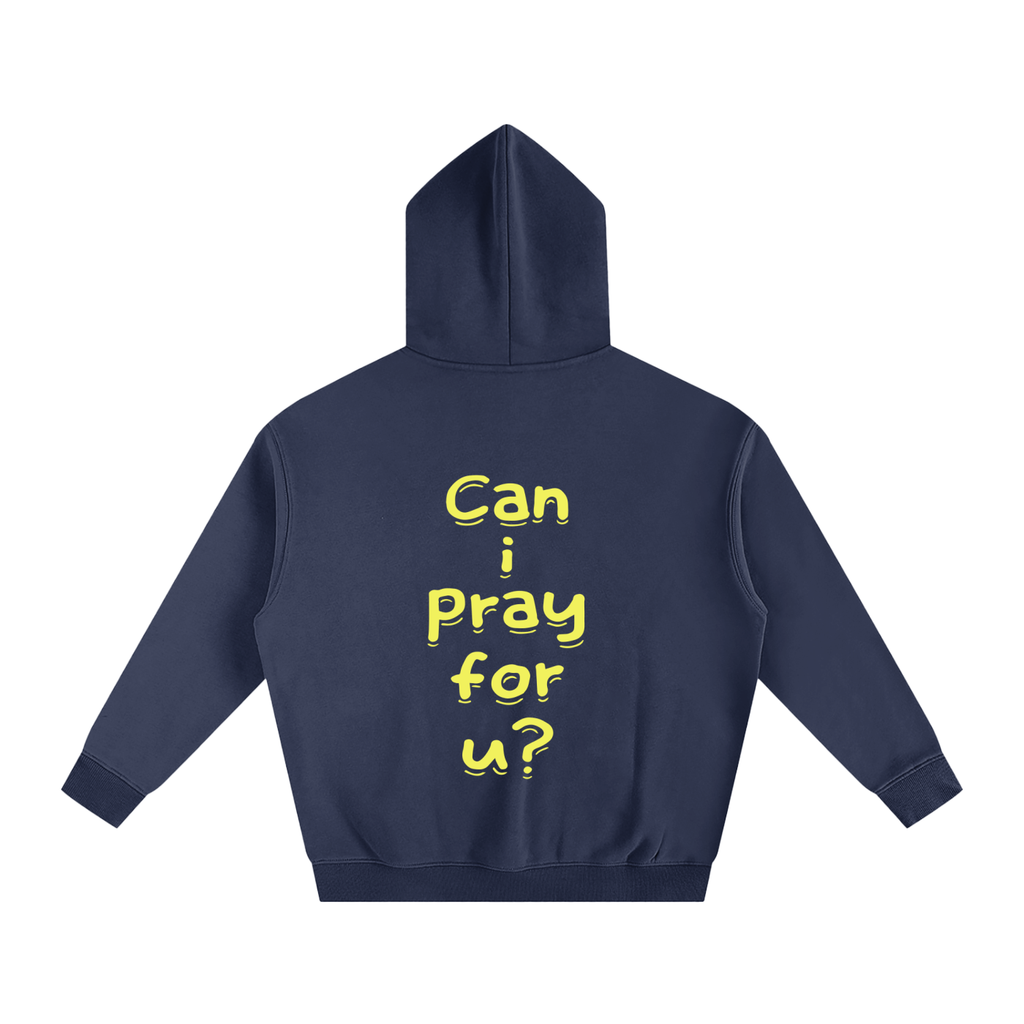 Oversize Fleeced "Can i pray for u?" Hoodie