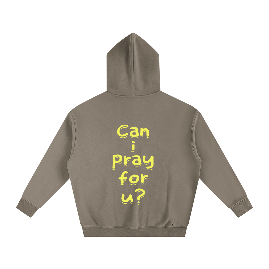 Oversize Fleeced "Can i pray for u?" Hoodie