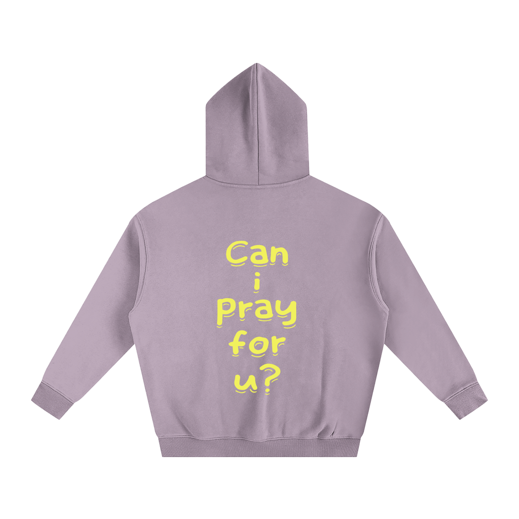 Oversize Fleeced "Can i pray for u?" Hoodie