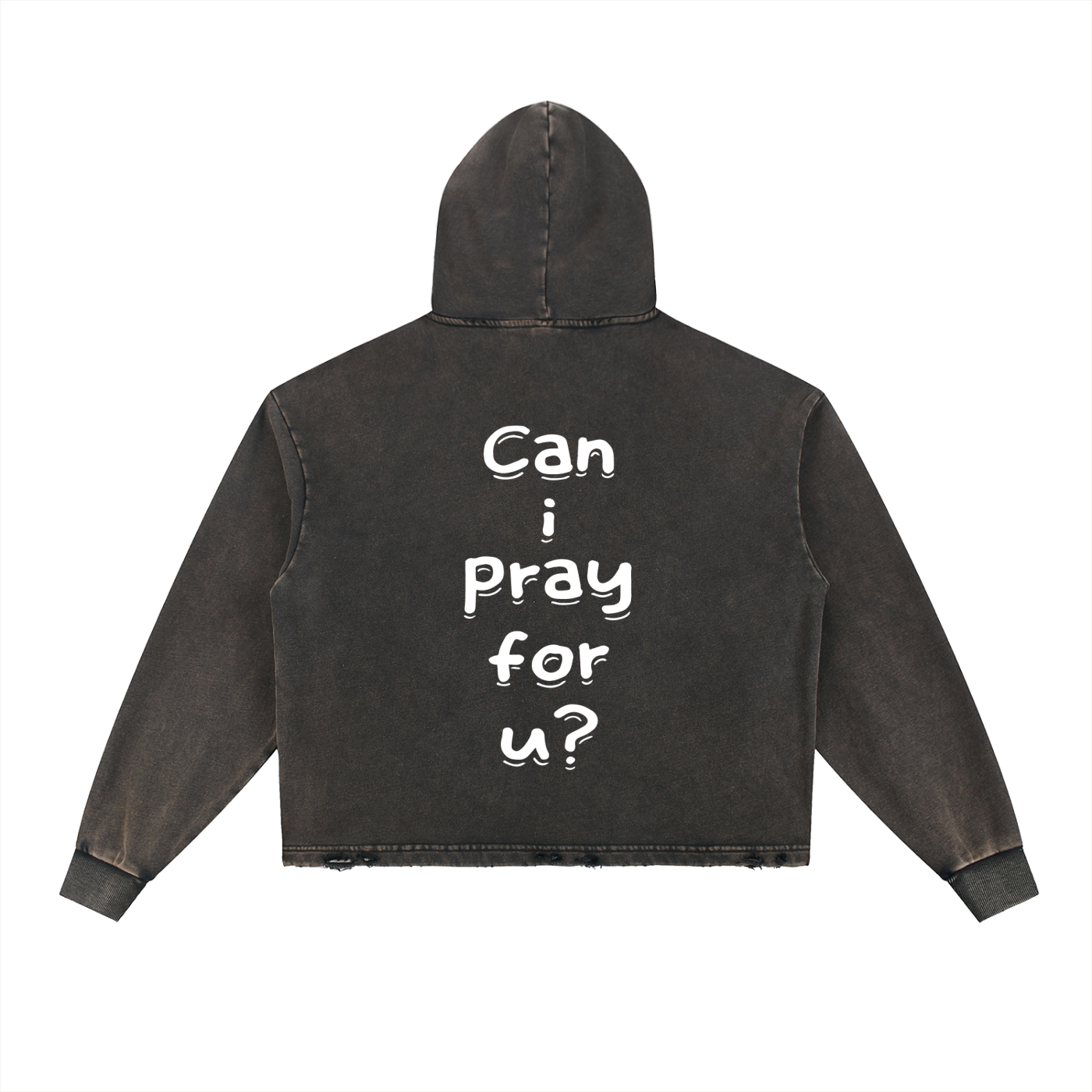 Vintage Washed Frayed-Hem "Can i pray for u?" Hoodie