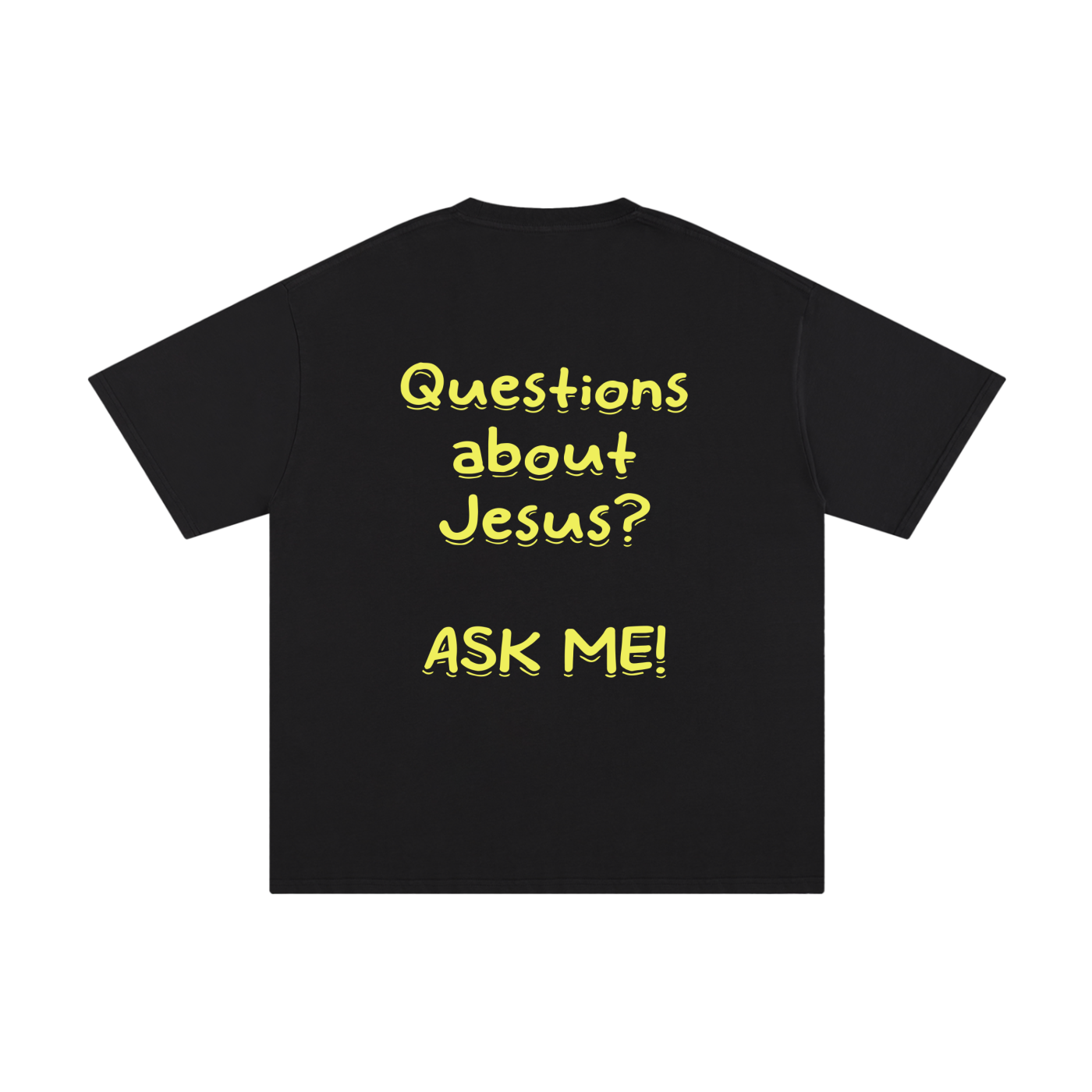 Unisex Pure Cotton "Questions about Jesus?" T-Shirt