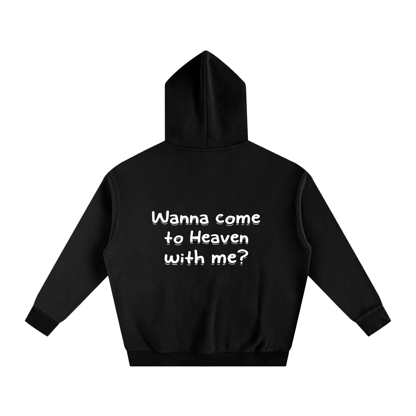 Oversize Fleeced "Wanna come to Heaven with me?" Hoodie