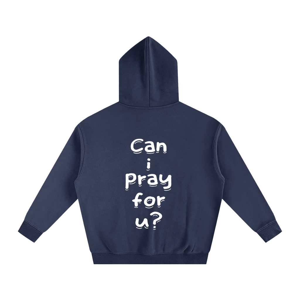 Oversize Fleeced "Can i pray for u?" Hoodie
