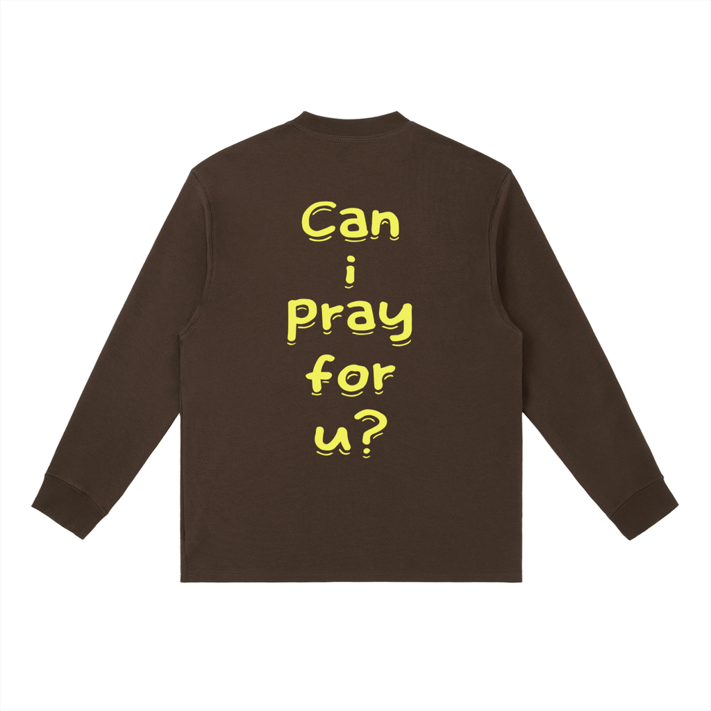Essential Crewneck Long-Sleeve "Can i pray for u?" T-Shirt