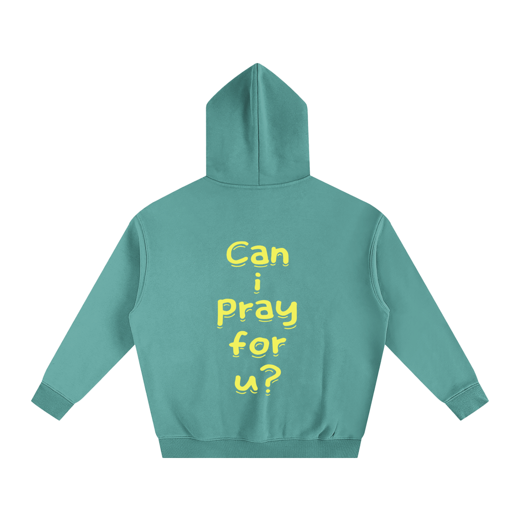 Oversize Fleeced "Can i pray for u?" Hoodie