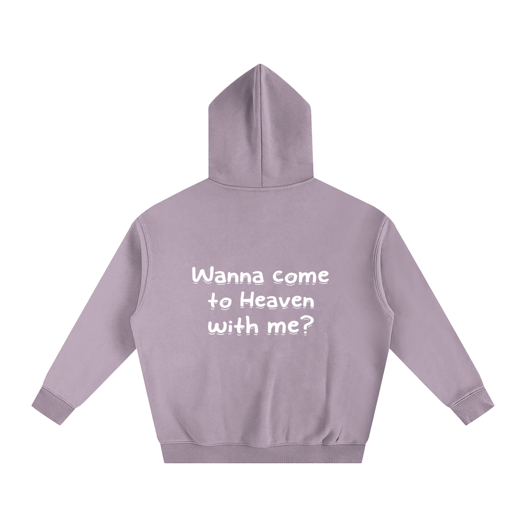 Oversize Fleeced "Wanna come to Heaven with me?" Hoodie