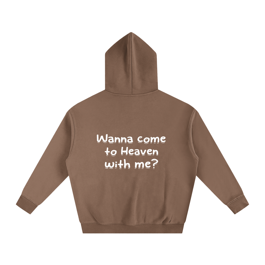 Oversize Fleeced "Wanna come to Heaven with me?" Hoodie
