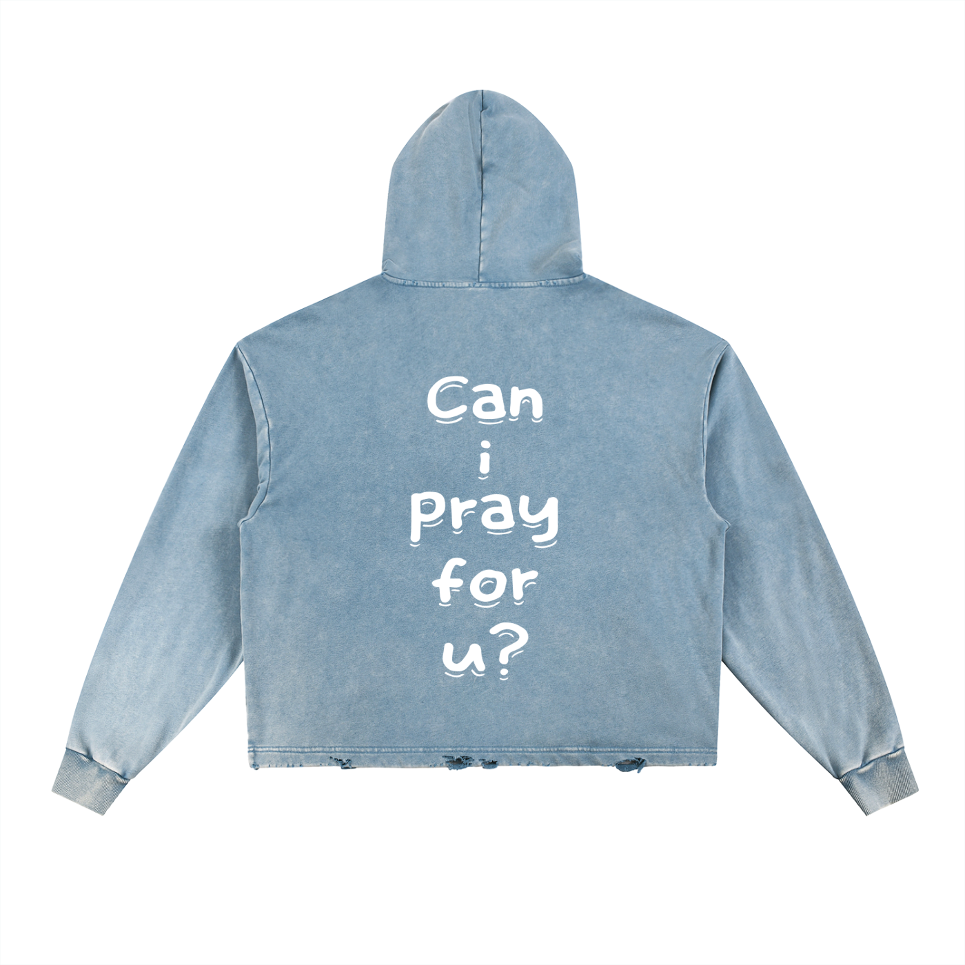 Vintage Washed Frayed-Hem "Can i pray for u?" Hoodie