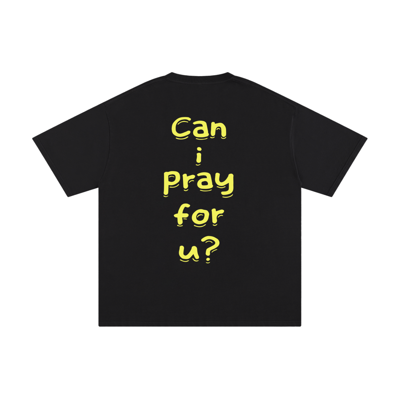 Unisex Pure Cotton "Can i pray for u?" T-Shirt