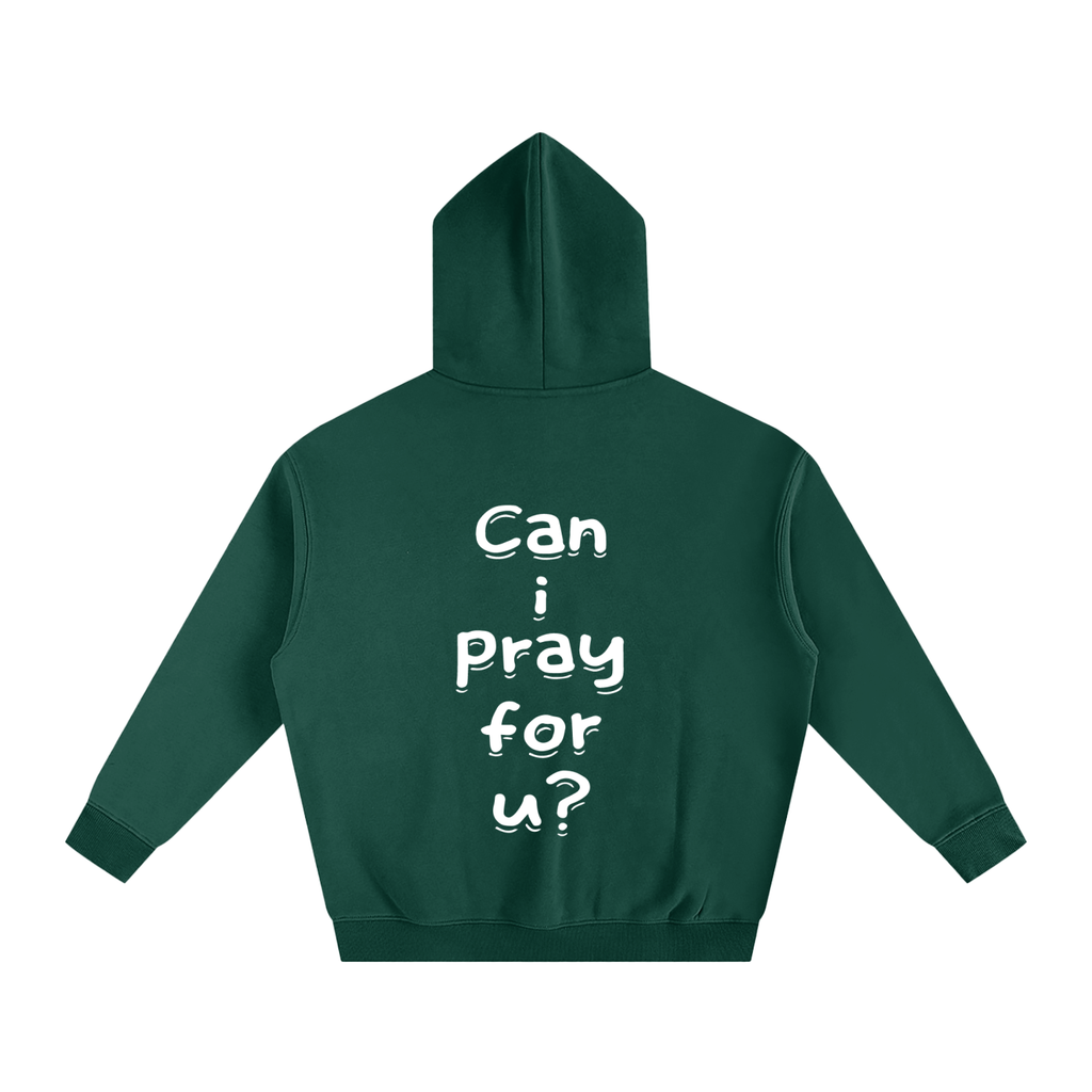 Oversize Fleeced "Can i pray for u?" Hoodie
