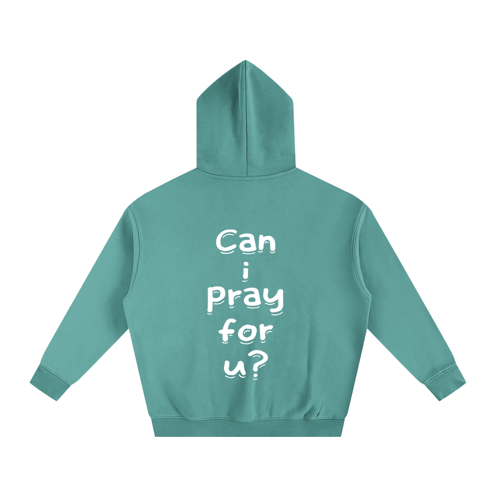 Oversize Fleeced "Can i pray for u?" Hoodie