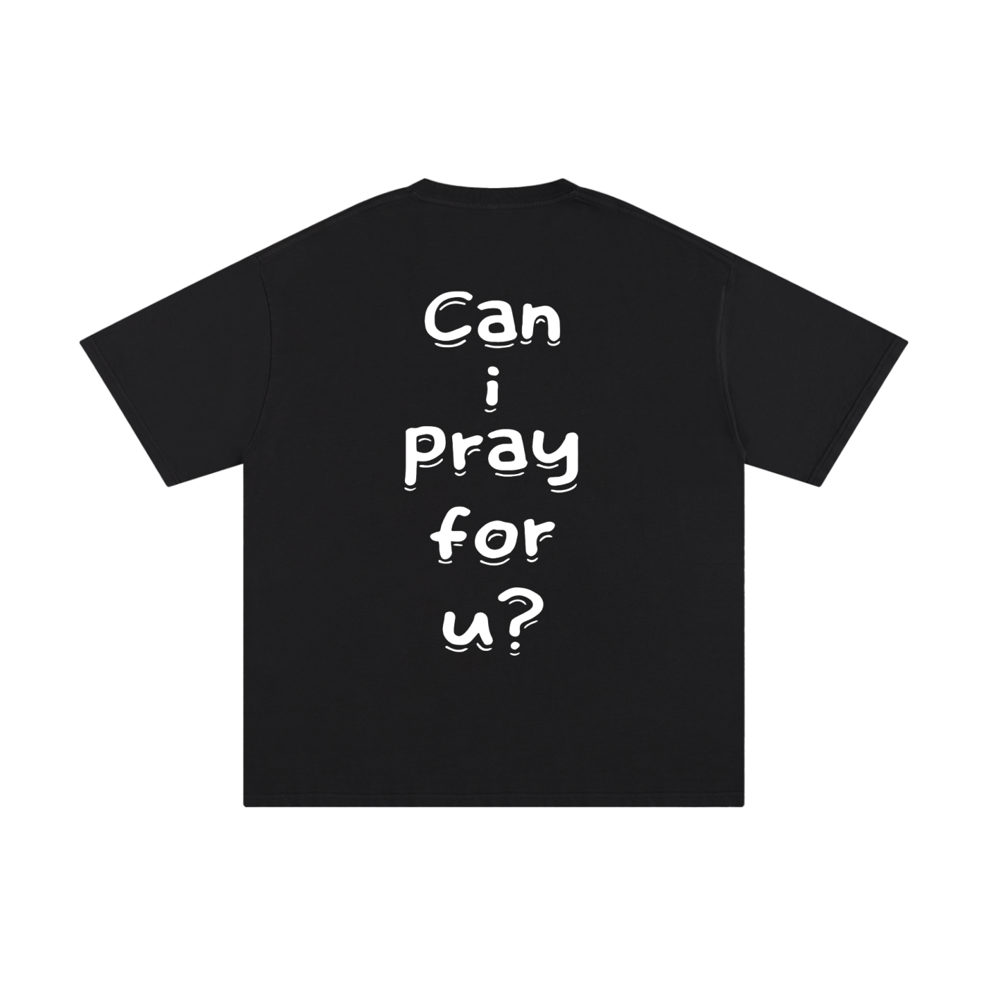 Unisex Pure Cotton "Can i pray for u?" T-Shirt