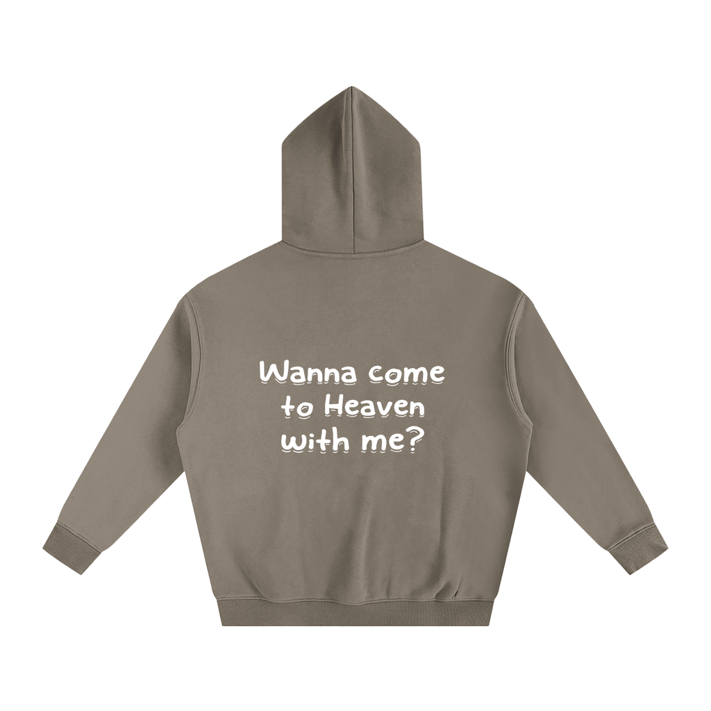 Oversize Fleeced "Wanna come to Heaven with me?" Hoodie