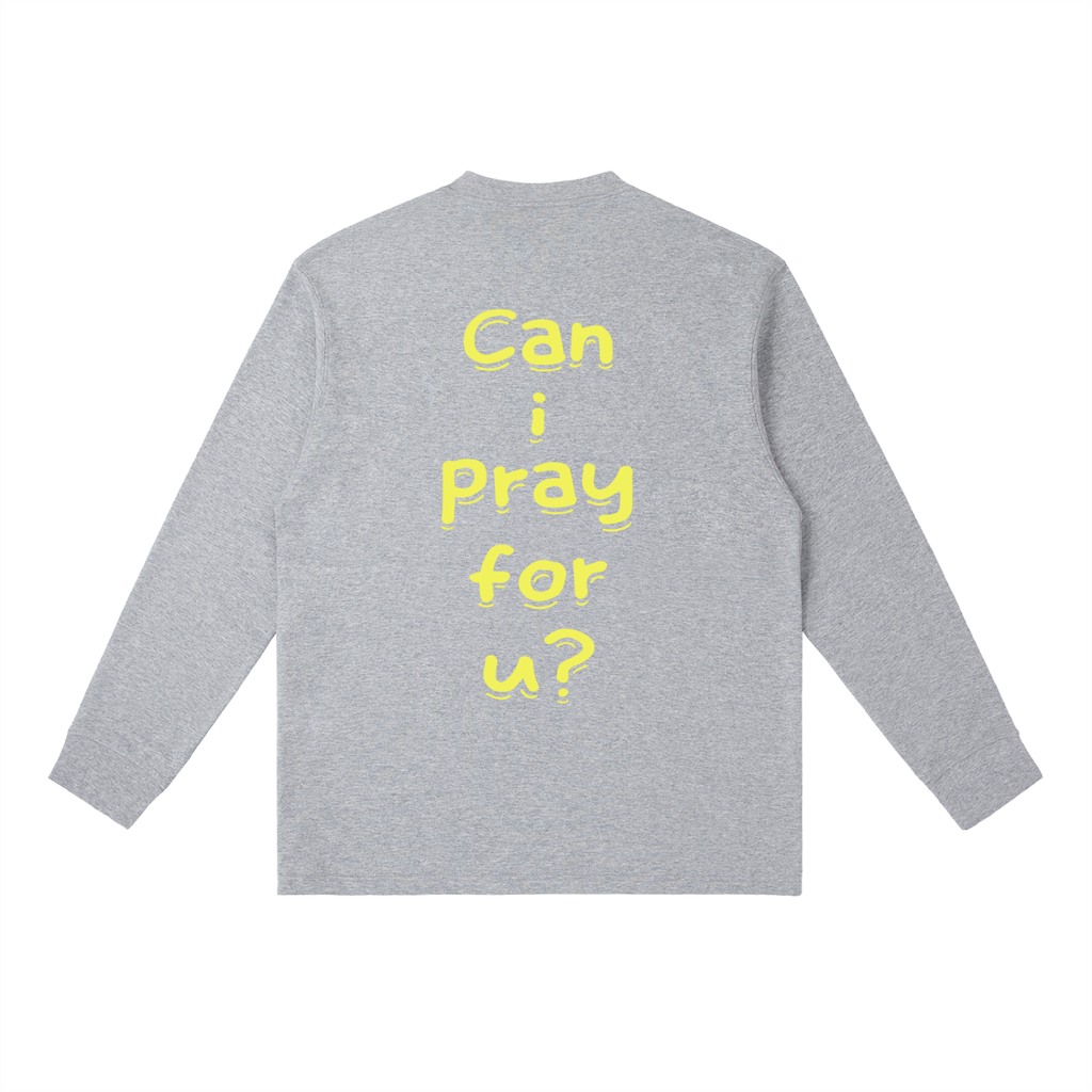 Essential Crewneck Long-Sleeve "Can i pray for u?" T-Shirt