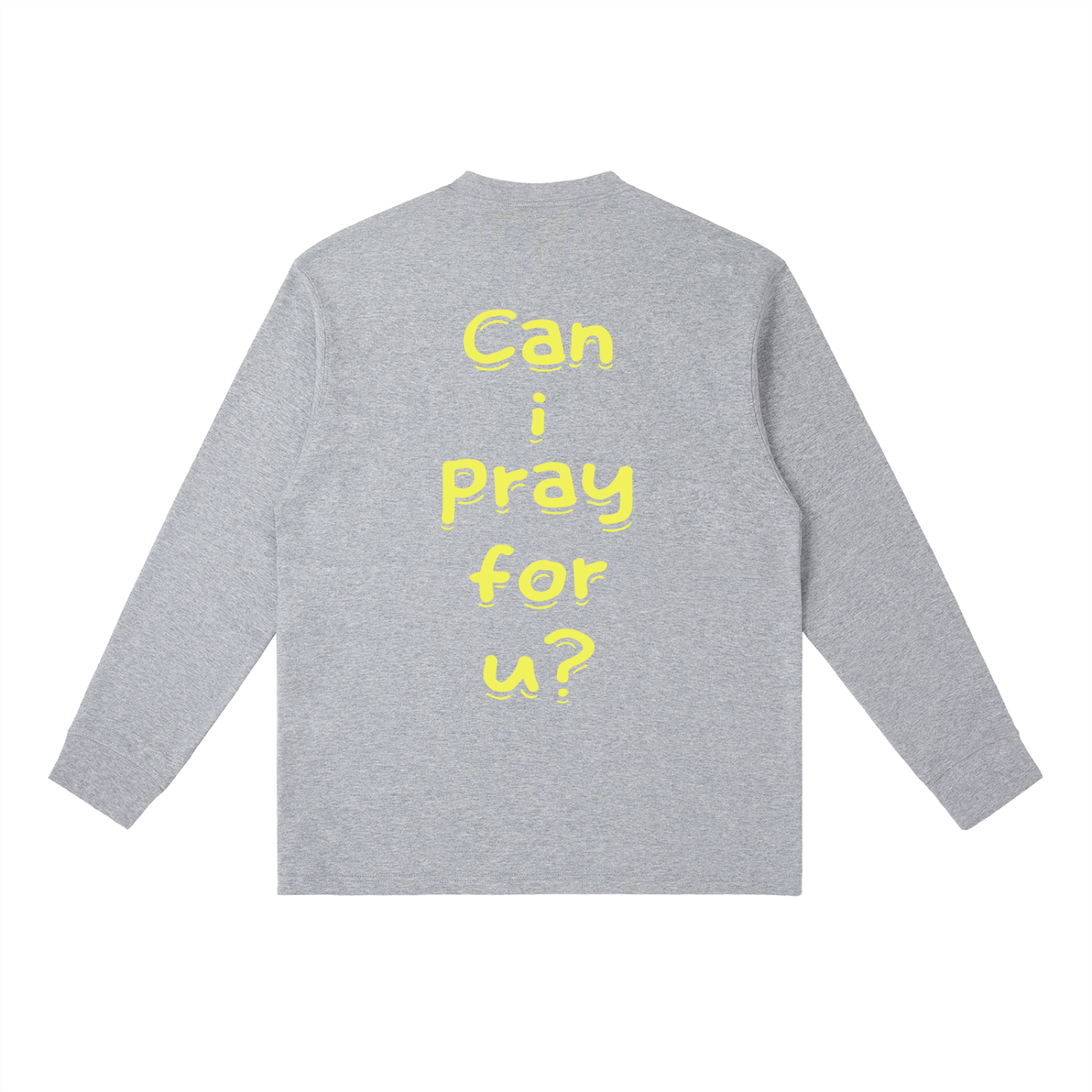 Essential Crewneck Long-Sleeve "Can i pray for u?" T-Shirt