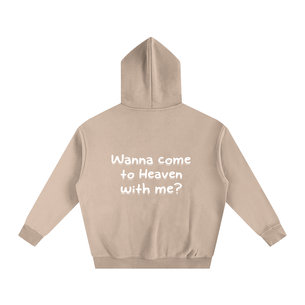 Oversize Fleeced "Wanna come to Heaven with me?" Hoodie