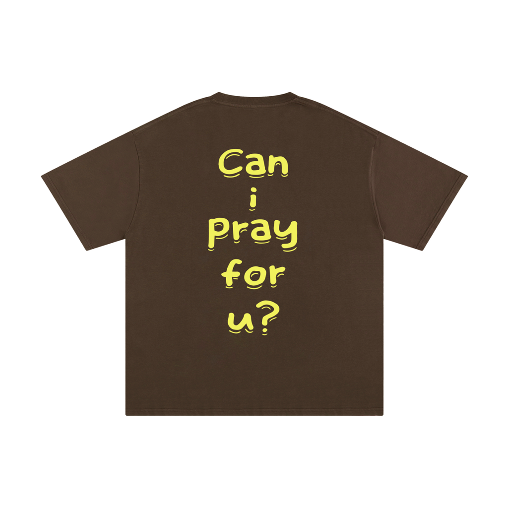 Unisex Pure Cotton "Can i pray for u?" T-Shirt